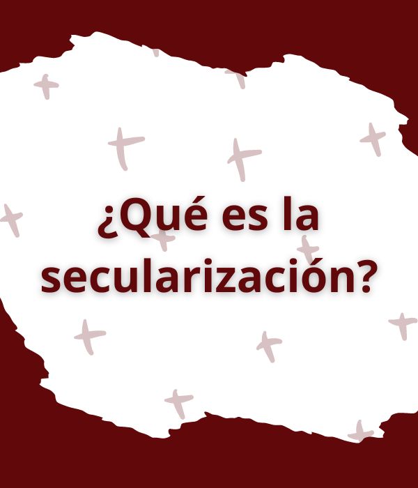 ¿Qué es a secularización?