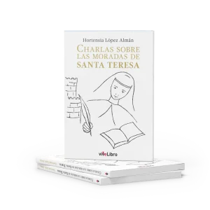 CHARLAS SOBRE LAS MORADAS DE SANTA TERESA